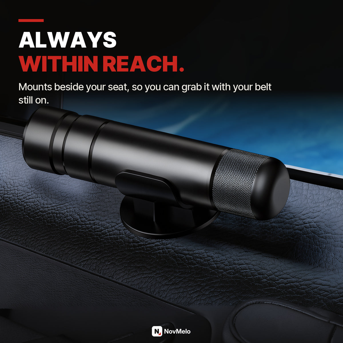 Always within reach: mounts beside your seat