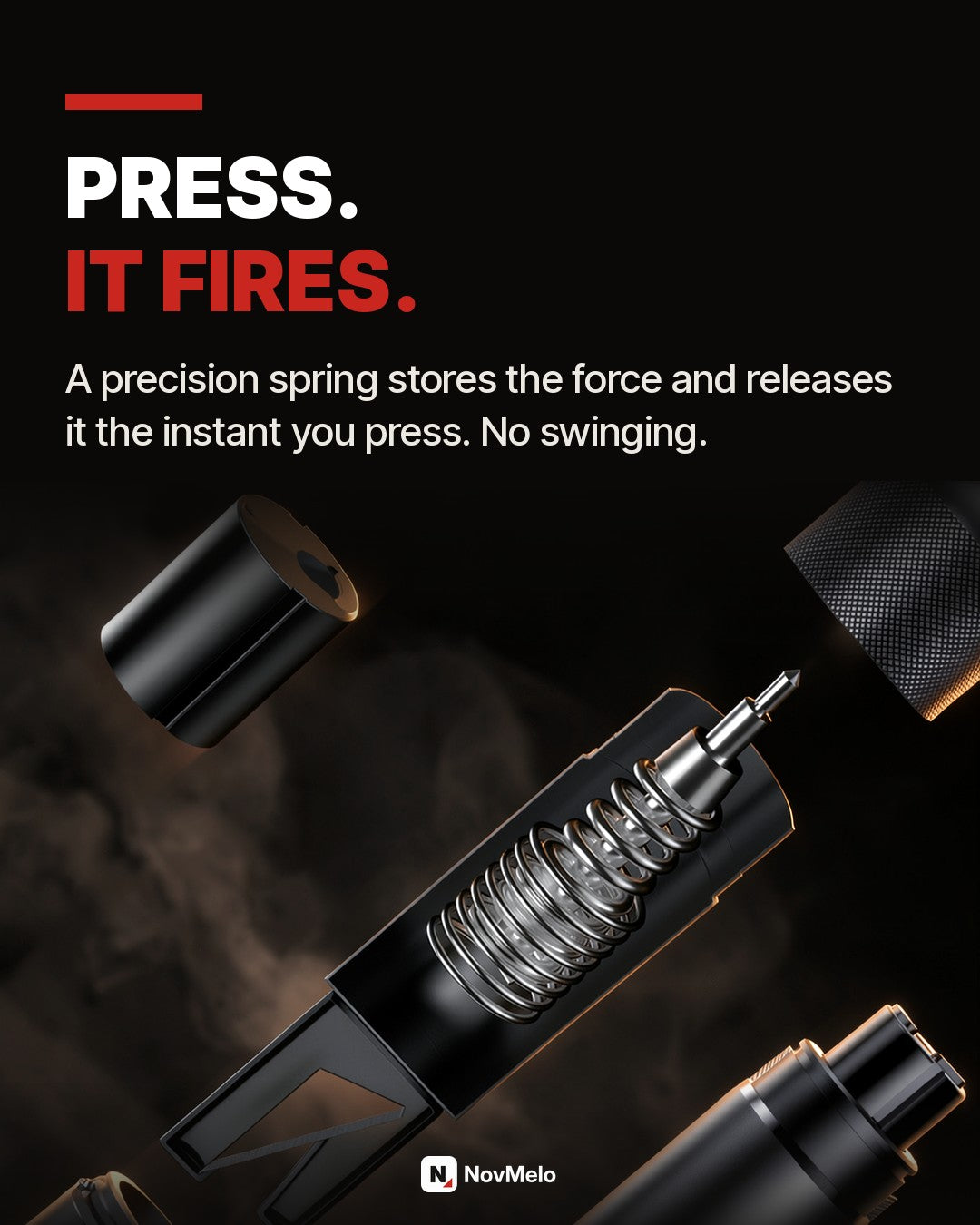 Press. It fires: spring-loaded mechanism inside